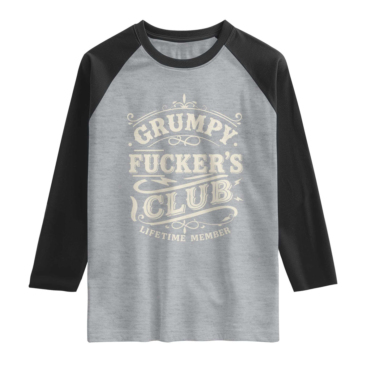 Grumpy Fucker's Club Lifetime Member Raglan Shirt Funny Sarcastic