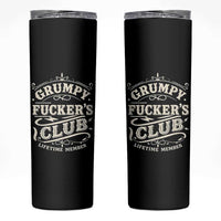 Grumpy Fucker's Club Lifetime Member Skinny Tumbler Funny Sarcastic