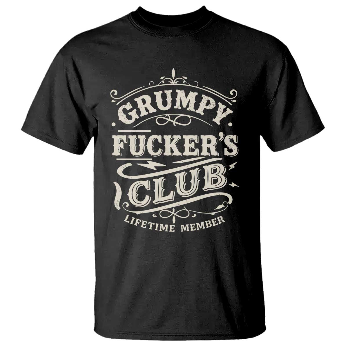 Grumpy Fucker's Club Lifetime Member T Shirt Funny Sarcastic