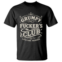 Grumpy Fucker's Club Lifetime Member T Shirt Funny Sarcastic