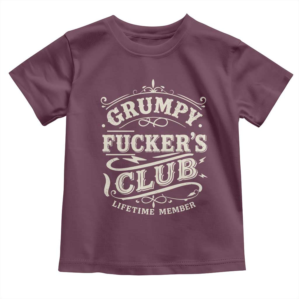 Grumpy Fucker's Club Lifetime Member Toddler T Shirt Funny Sarcastic
