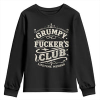 Grumpy Fucker's Club Lifetime Member Youth Sweatshirt Funny Sarcastic