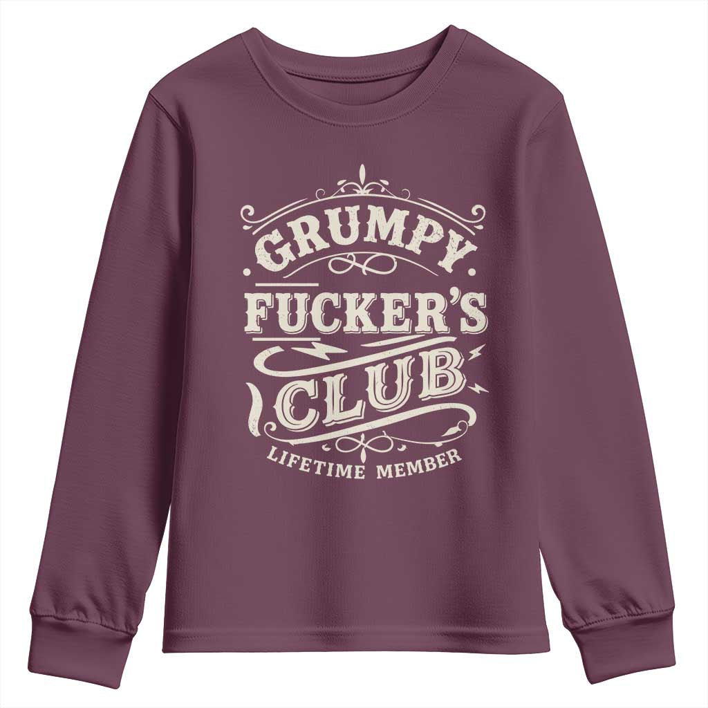 Grumpy Fucker's Club Lifetime Member Youth Sweatshirt Funny Sarcastic