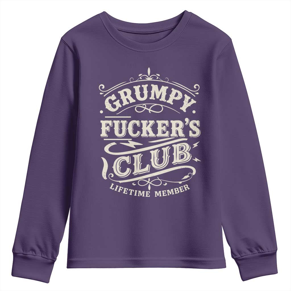 Grumpy Fucker's Club Lifetime Member Youth Sweatshirt Funny Sarcastic