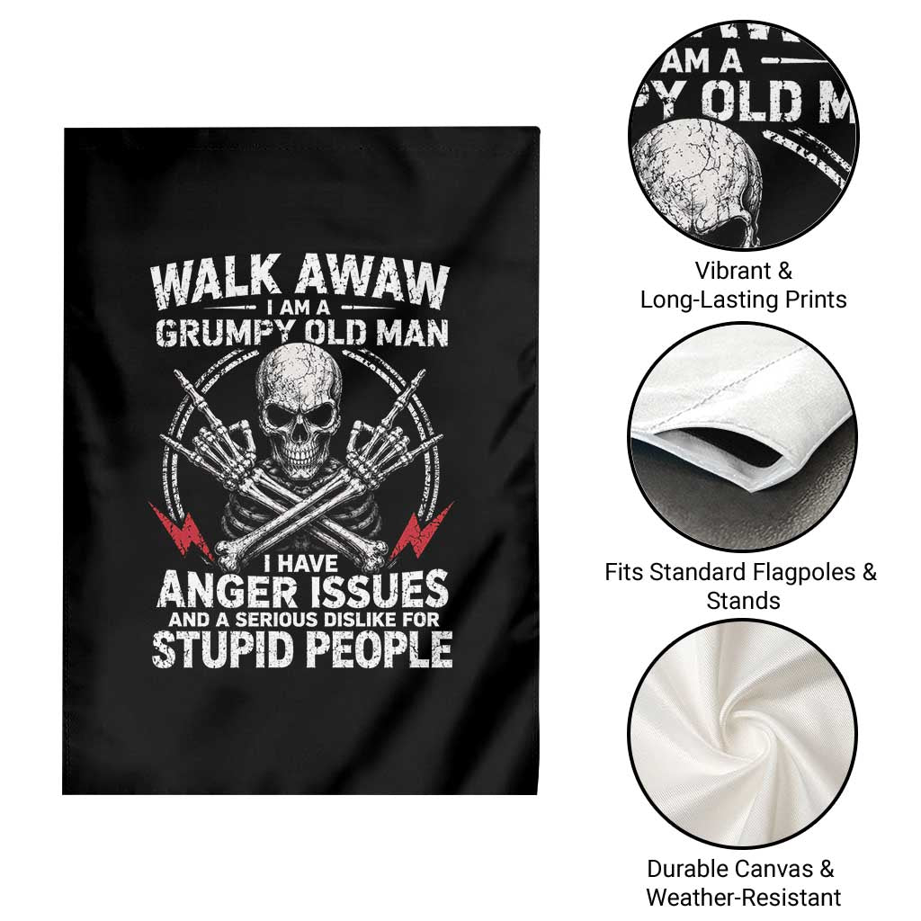 Walk Away I Am A Grumpy Old Man I Have Anger Issues Garden Flag Funny Senior Citizen
