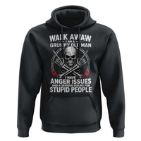 Walk Away I Am A Grumpy Old Man I Have Anger Issues Hoodie Funny Senior Citizen