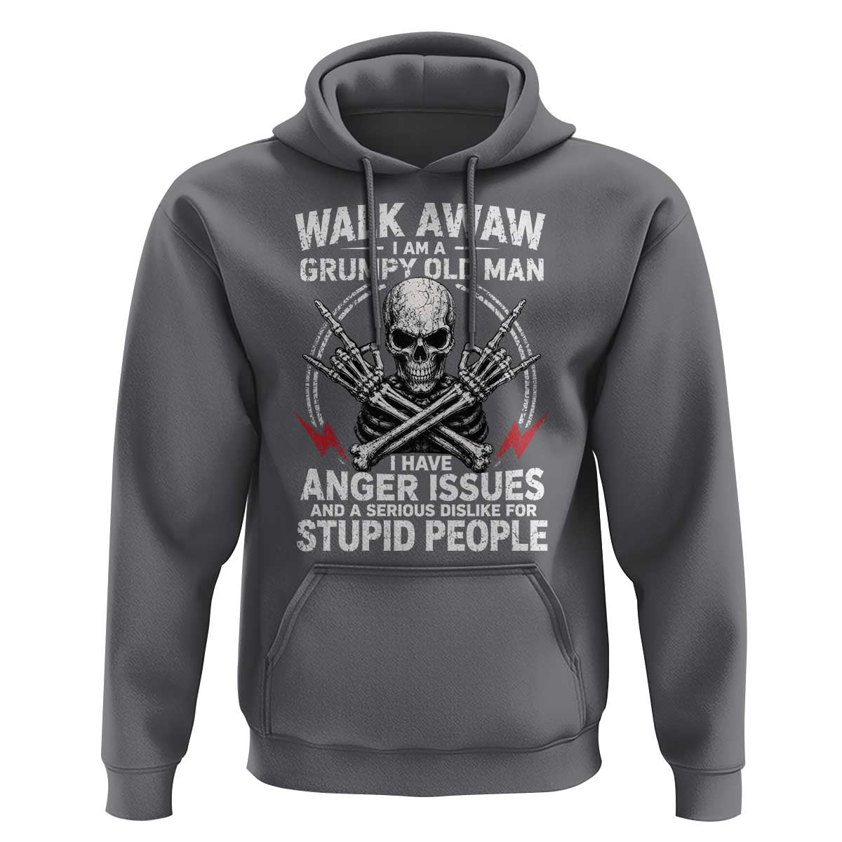 Walk Away I Am A Grumpy Old Man I Have Anger Issues Hoodie Funny Senior Citizen