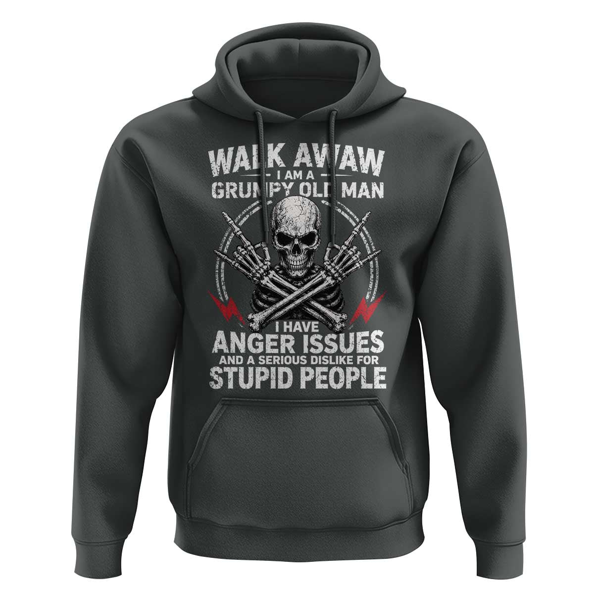Walk Away I Am A Grumpy Old Man I Have Anger Issues Hoodie Funny Senior Citizen