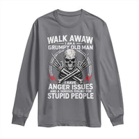 Walk Away I Am A Grumpy Old Man I Have Anger Issues Long Sleeve Shirt Funny Senior Citizen