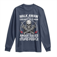 Walk Away I Am A Grumpy Old Man I Have Anger Issues Long Sleeve Shirt Funny Senior Citizen