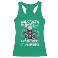 Walk Away I Am A Grumpy Old Man I Have Anger Issues Racerback Tank Top Funny Senior Citizen