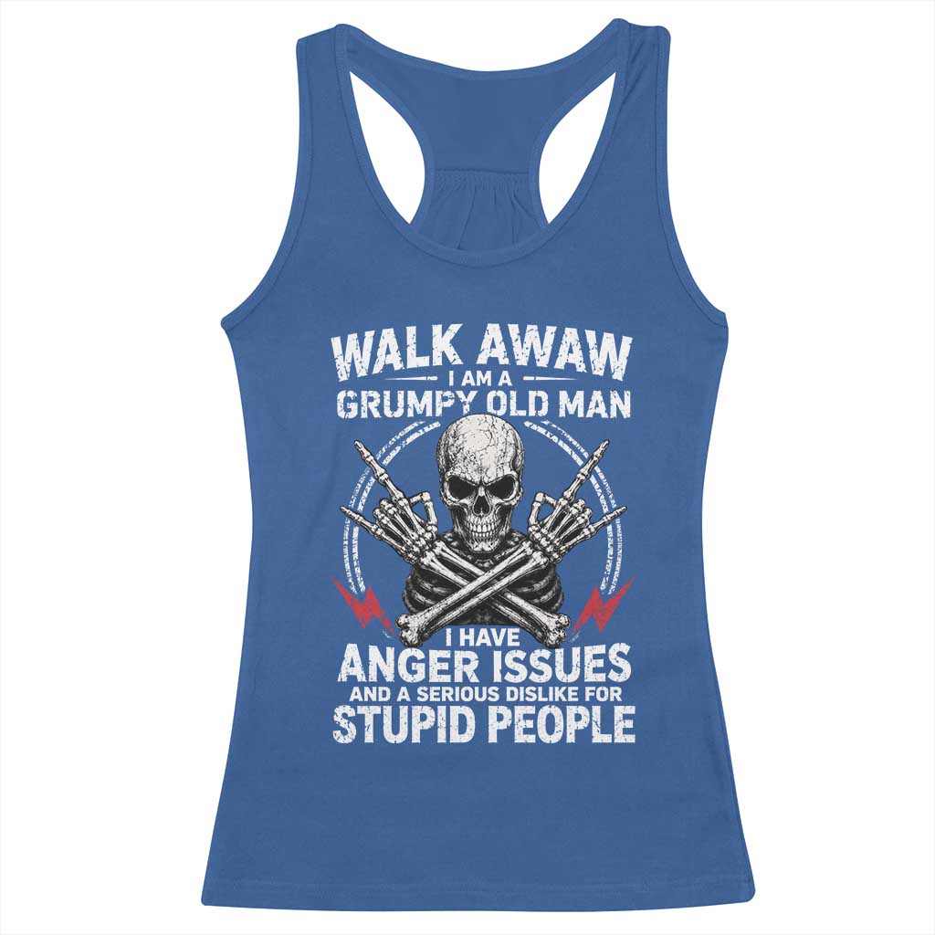 Walk Away I Am A Grumpy Old Man I Have Anger Issues Racerback Tank Top Funny Senior Citizen