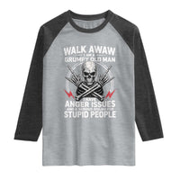 Walk Away I Am A Grumpy Old Man I Have Anger Issues Raglan Shirt Funny Senior Citizen