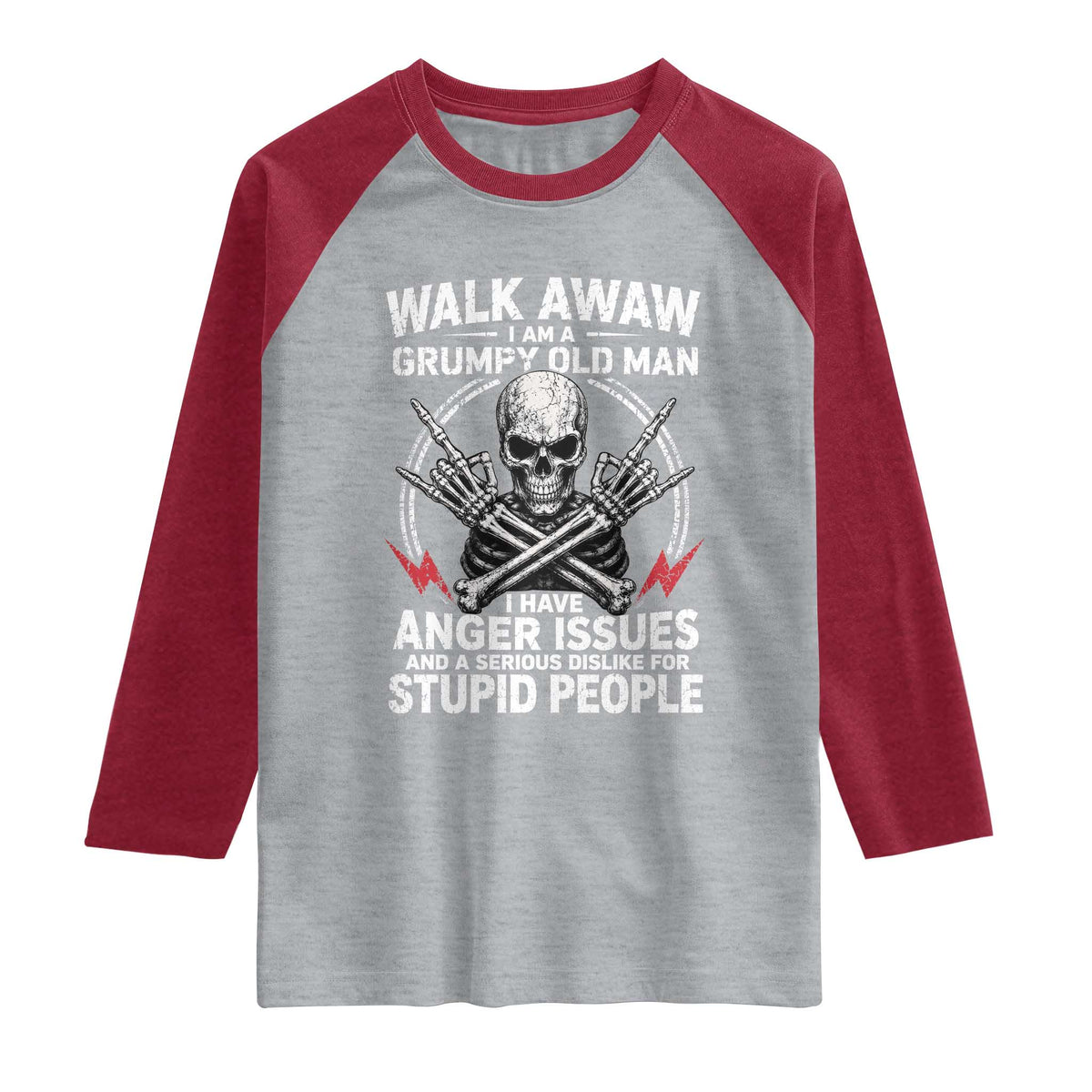 Walk Away I Am A Grumpy Old Man I Have Anger Issues Raglan Shirt Funny Senior Citizen