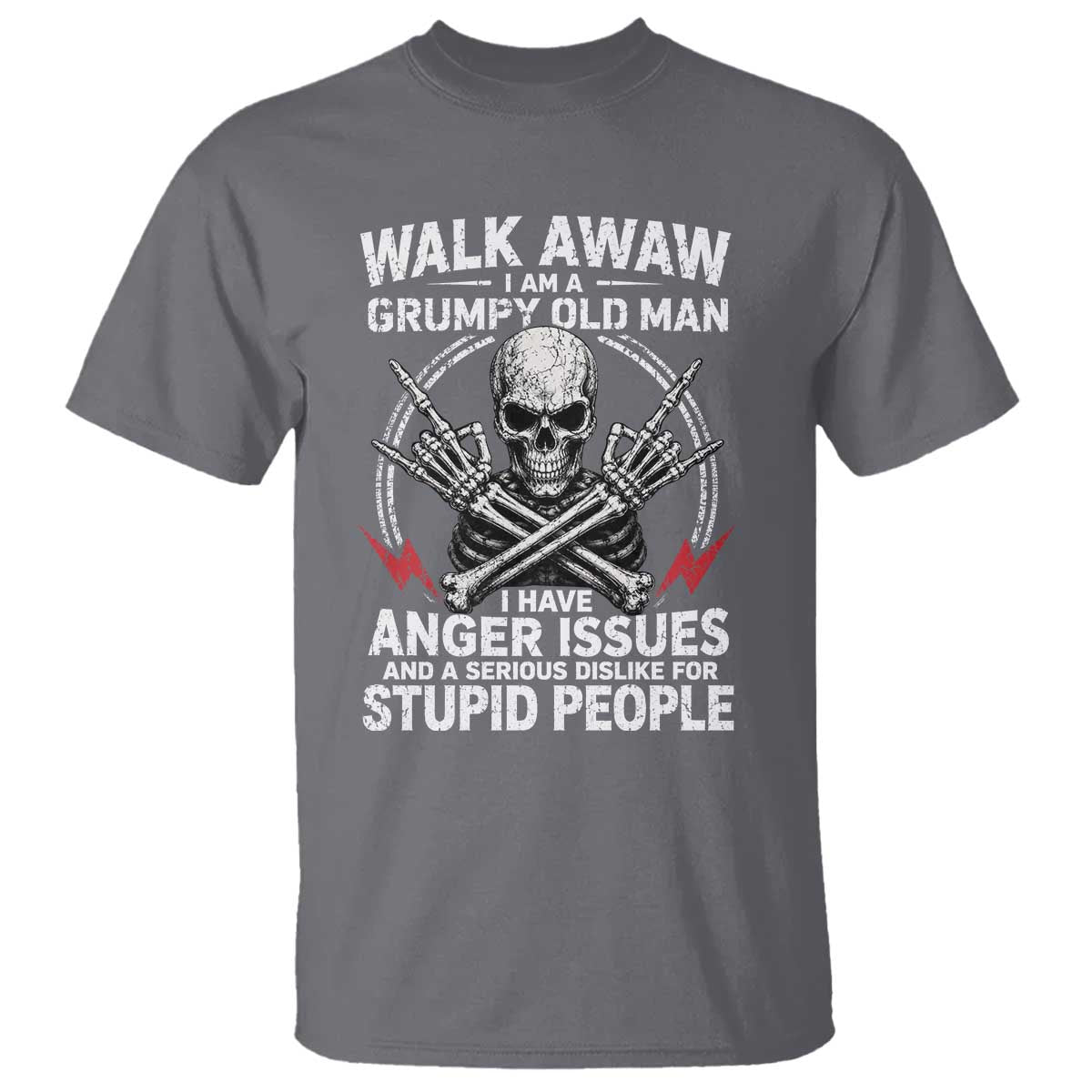 Walk Away I Am A Grumpy Old Man I Have Anger Issues T Shirt Funny Senior Citizen