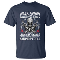 Walk Away I Am A Grumpy Old Man I Have Anger Issues T Shirt Funny Senior Citizen