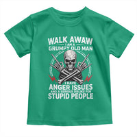 Walk Away I Am A Grumpy Old Man I Have Anger Issues Toddler T Shirt Funny Senior Citizen