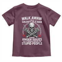Walk Away I Am A Grumpy Old Man I Have Anger Issues Toddler T Shirt Funny Senior Citizen