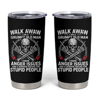 Walk Away I Am A Grumpy Old Man I Have Anger Issues Tumbler Cup Funny Senior Citizen