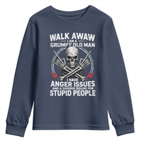 Walk Away I Am A Grumpy Old Man I Have Anger Issues Youth Sweatshirt Funny Senior Citizen