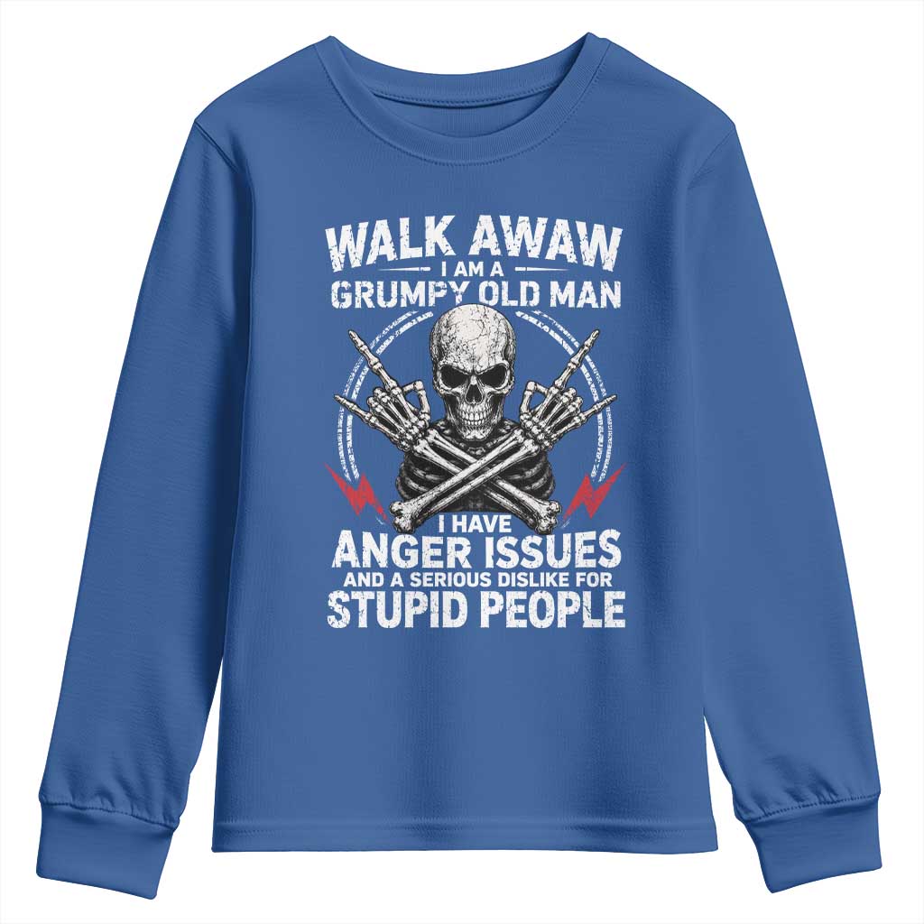 Walk Away I Am A Grumpy Old Man I Have Anger Issues Youth Sweatshirt Funny Senior Citizen