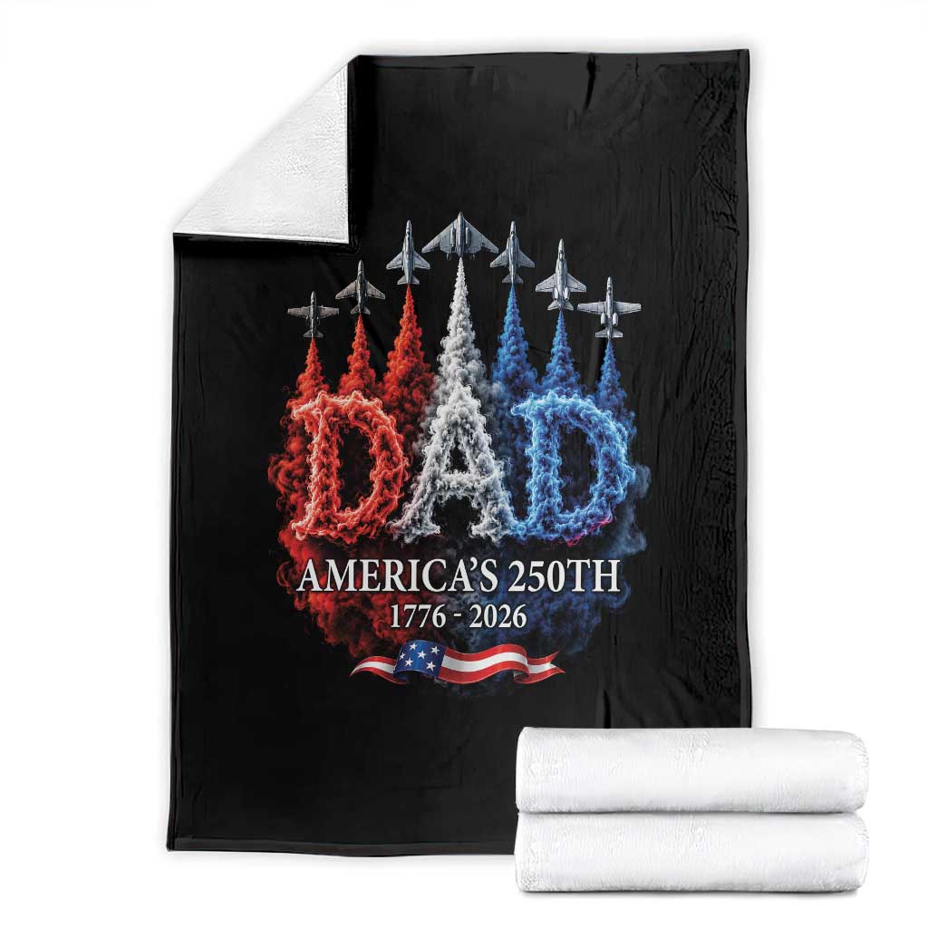 Dad USA 250th Anniversary Throw Blanket Jet Fighter American Flag Father's Day 4th of July