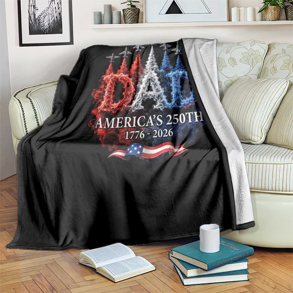 Dad USA 250th Anniversary Throw Blanket Jet Fighter American Flag Father's Day 4th of July