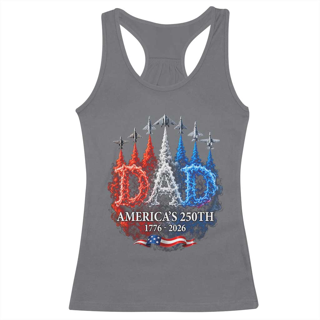 Dad USA 250th Anniversary Racerback Tank Top Jet Fighter American Flag Father's Day 4th of July
