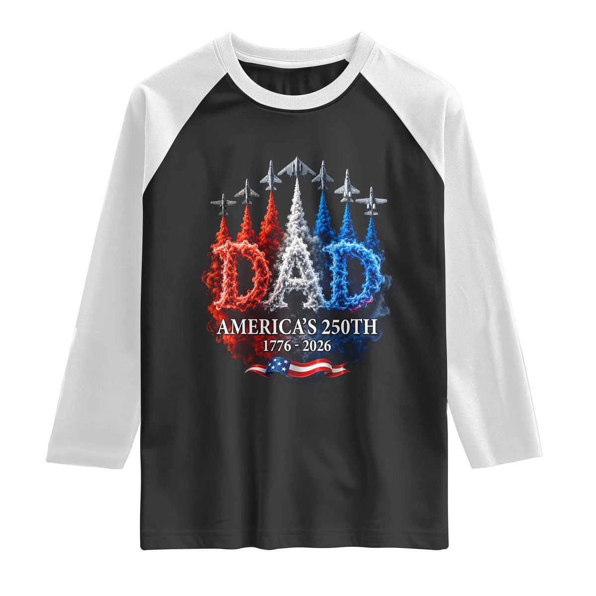 Dad USA 250th Anniversary Raglan Shirt Jet Fighter American Flag Father's Day 4th of July