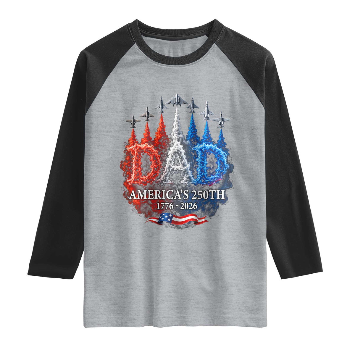 Dad USA 250th Anniversary Raglan Shirt Jet Fighter American Flag Father's Day 4th of July