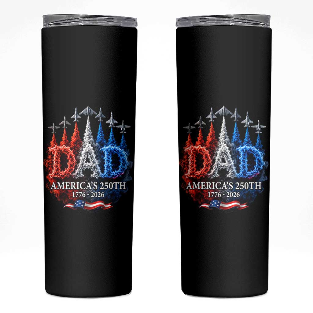 Dad USA 250th Anniversary Skinny Tumbler Jet Fighter American Flag Father's Day 4th of July