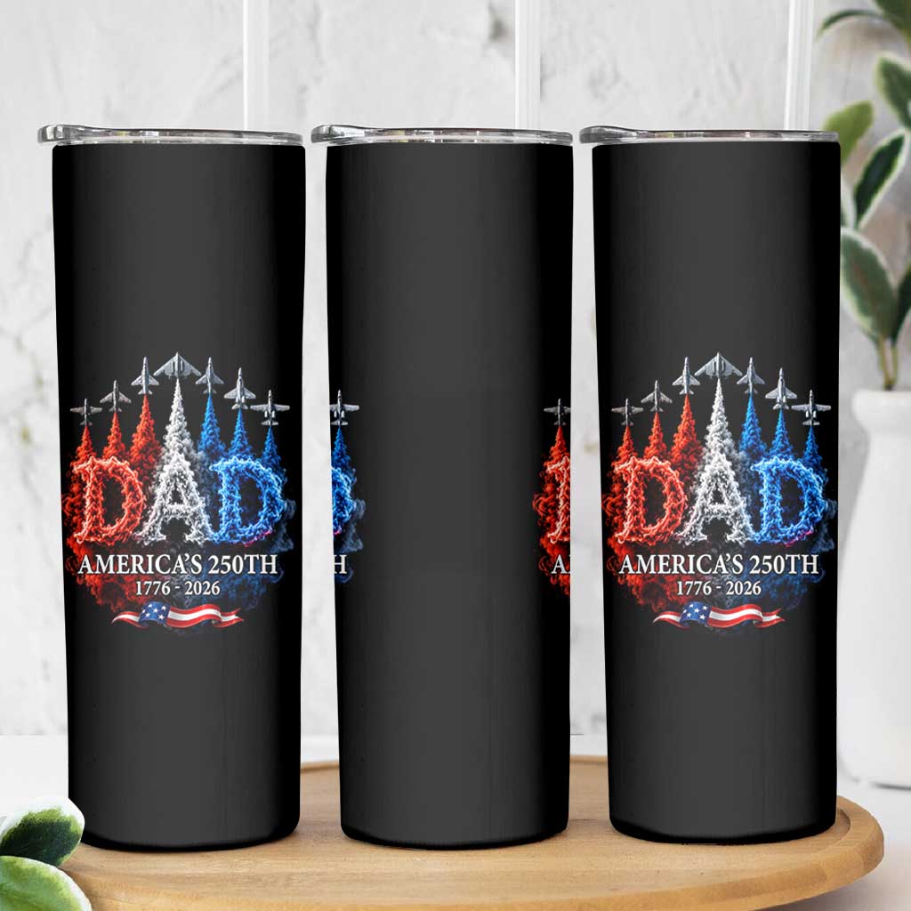 Dad USA 250th Anniversary Skinny Tumbler Jet Fighter American Flag Father's Day 4th of July