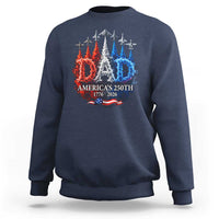 Dad USA 250th Anniversary Sweatshirt Jet Fighter American Flag Father's Day 4th of July