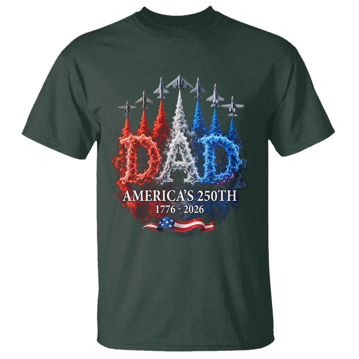 Dad USA 250th Anniversary T Shirt Jet Fighter American Flag Father's Day 4th of July