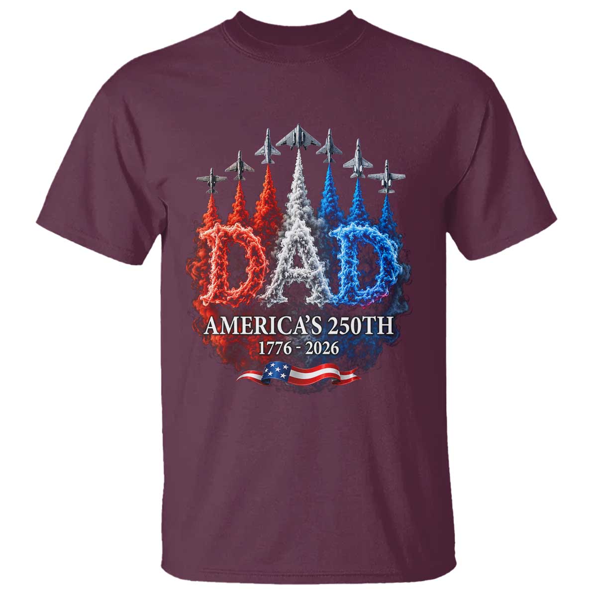 Dad USA 250th Anniversary T Shirt Jet Fighter American Flag Father's Day 4th of July