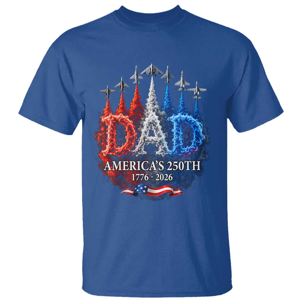 Dad USA 250th Anniversary T Shirt Jet Fighter American Flag Father's Day 4th of July
