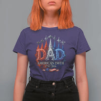 Dad USA 250th Anniversary T Shirt For Women Jet Fighter American Flag Father's Day 4th of July