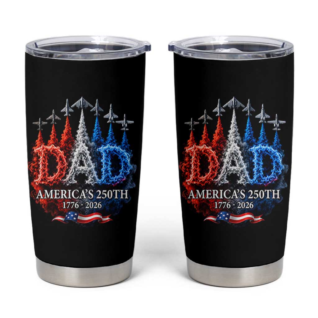 Dad USA 250th Anniversary Tumbler Cup Jet Fighter American Flag Father's Day 4th of July