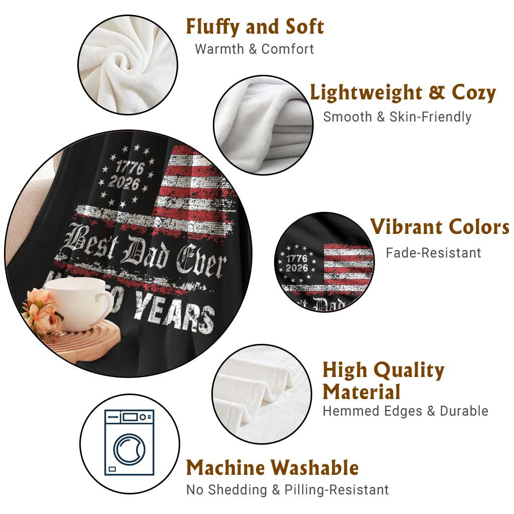 Dad USA 250th Anniversary Throw Blanket Best Father Ever In 250 Years Vintage American Flag