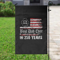 Dad USA 250th Anniversary Garden Flag Best Father Ever In 250 Years Vintage American Flag