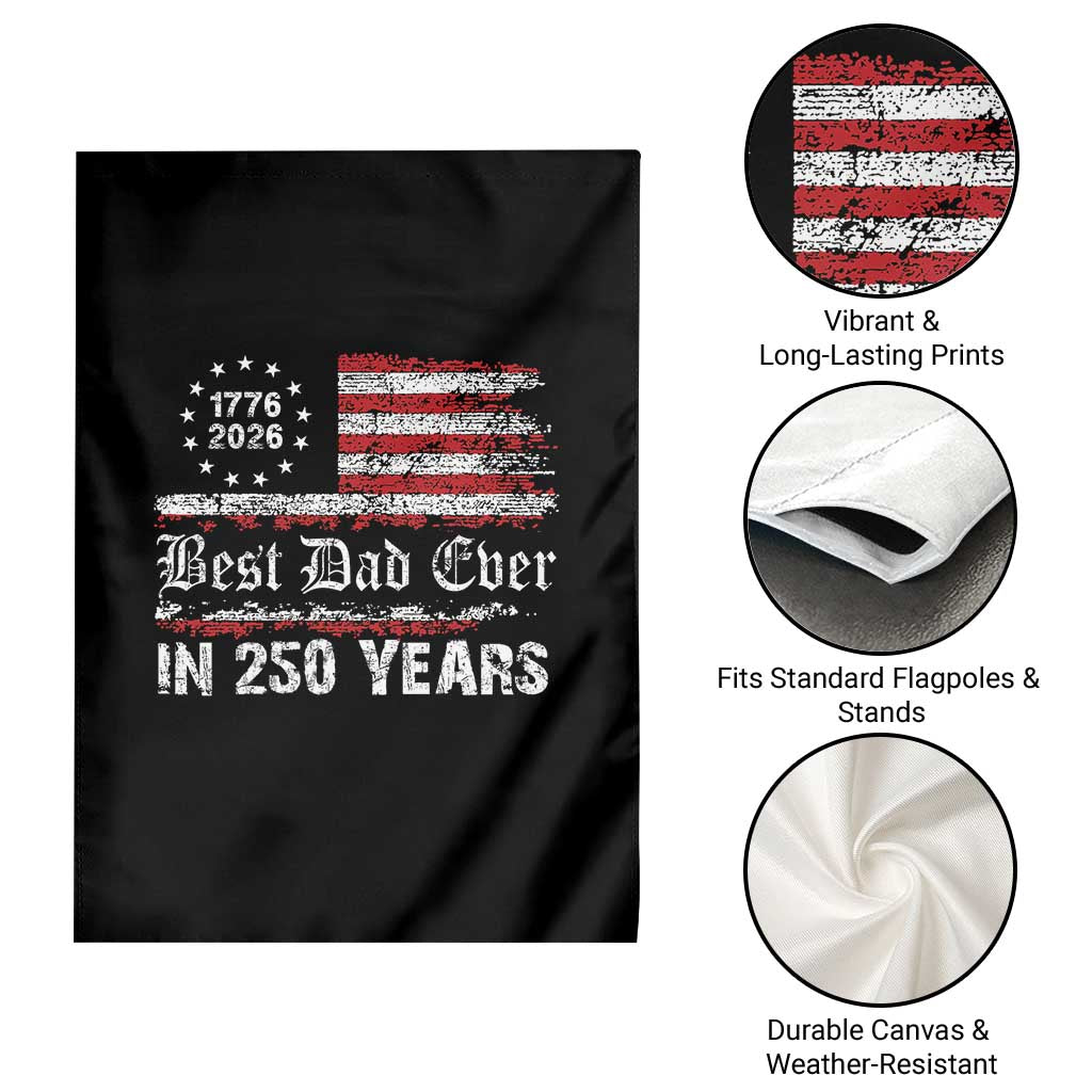 Dad USA 250th Anniversary Garden Flag Best Father Ever In 250 Years Vintage American Flag