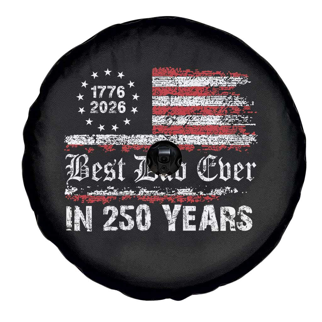 Dad USA 250th Anniversary Spare Tire Cover Best Father Ever In 250 Years Vintage American Flag