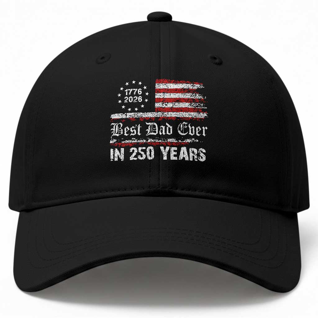 Dad USA 250th Anniversary Baseball Cap Best Father Ever In 250 Years Vintage American Flag