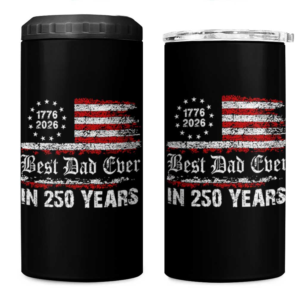 Dad USA 250th Anniversary 4 in 1 Can Cooler Tumbler Best Father Ever In 250 Years Vintage American Flag
