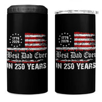 Dad USA 250th Anniversary 4 in 1 Can Cooler Tumbler Best Father Ever In 250 Years Vintage American Flag