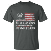 Dad USA 250th Anniversary T Shirt Best Father Ever In 250 Years Vintage American Flag