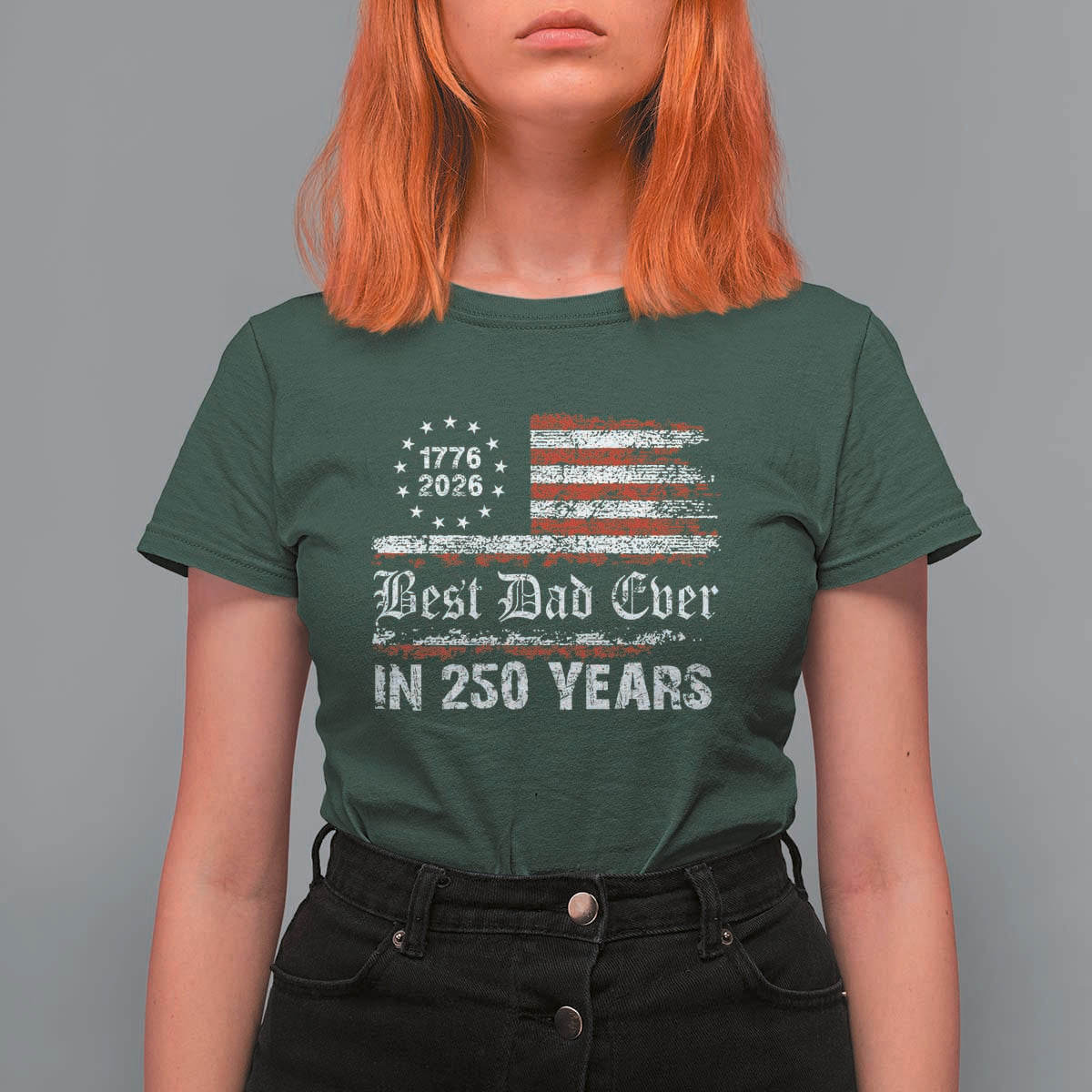 Dad USA 250th Anniversary T Shirt For Women Best Father Ever In 250 Years Vintage American Flag