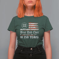 Dad USA 250th Anniversary T Shirt For Women Best Father Ever In 250 Years Vintage American Flag