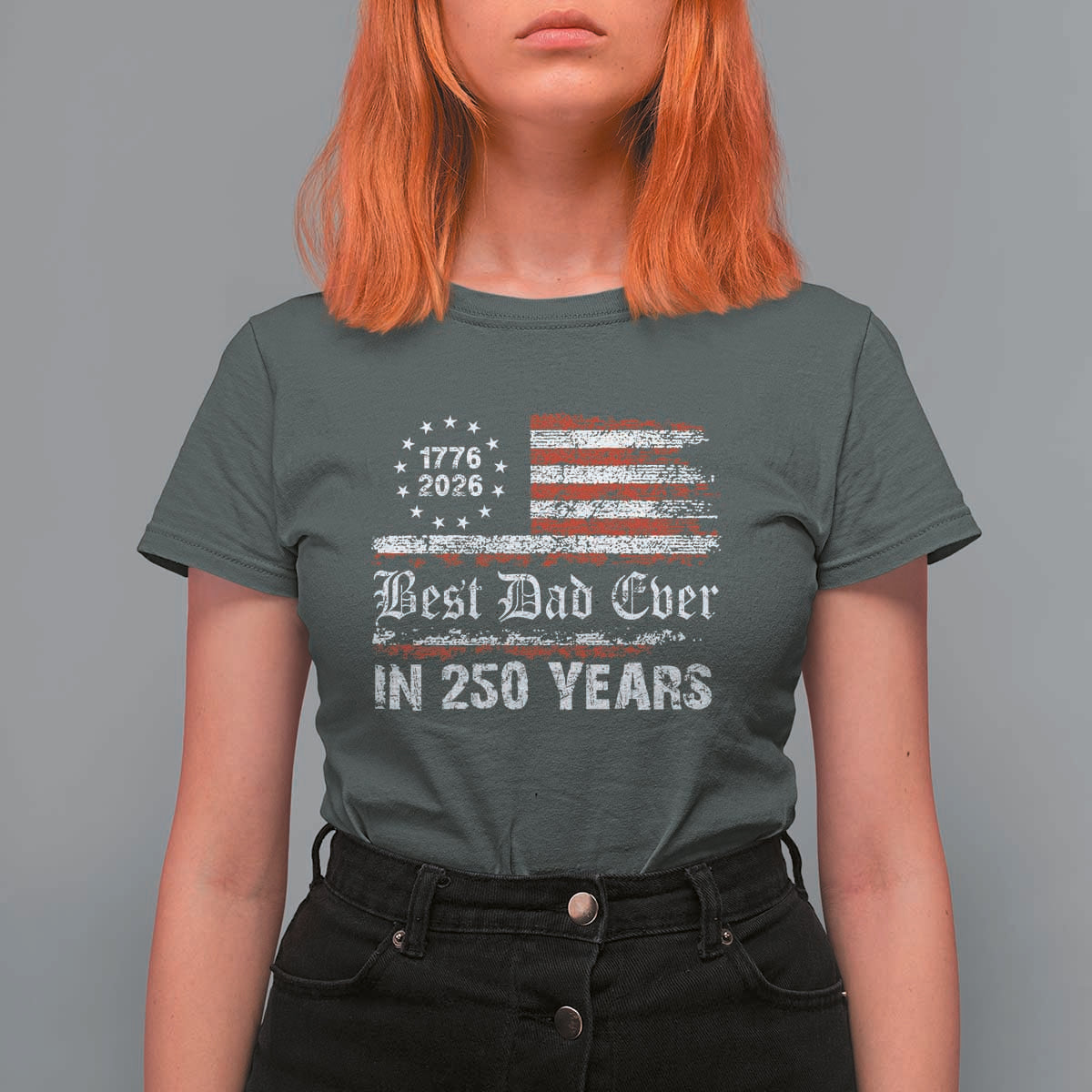 Dad USA 250th Anniversary T Shirt For Women Best Father Ever In 250 Years Vintage American Flag