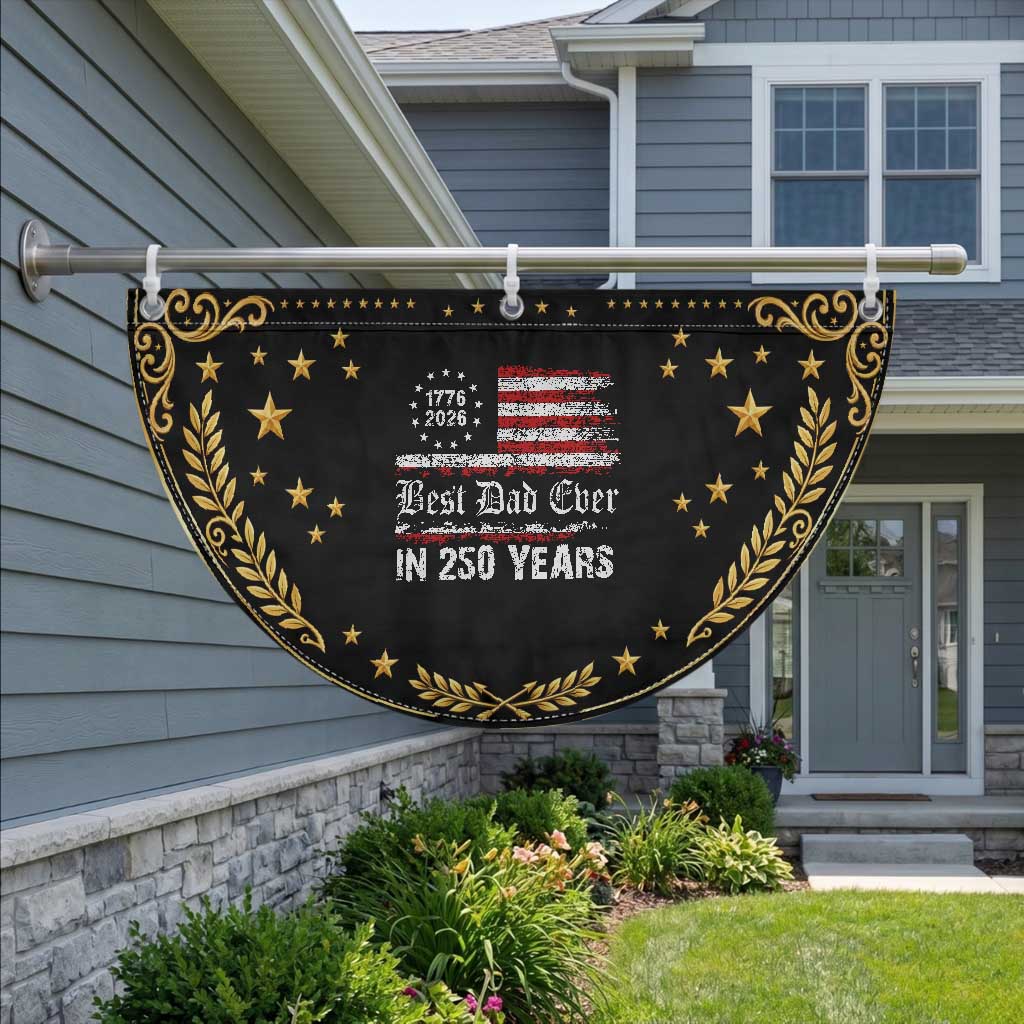 Dad USA 250th Anniversary Patriotic Fan Flag Best Father Ever In 250 Years Vintage American Flag